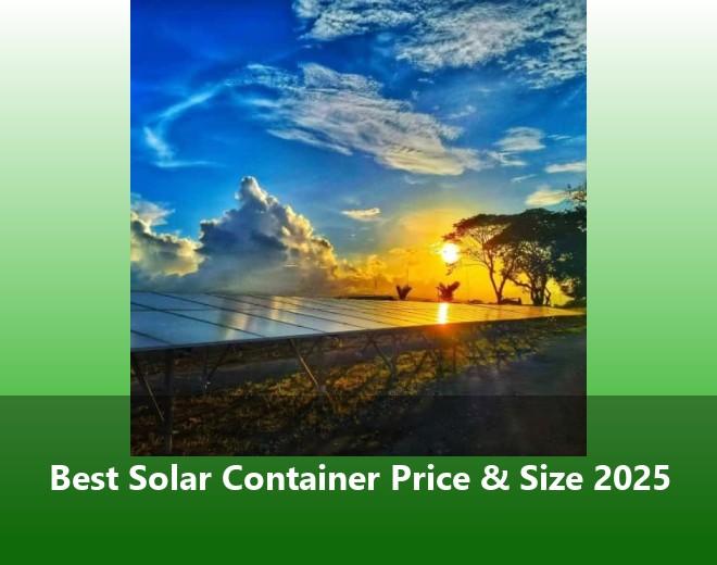 Best Solar Container Price & Size 2025